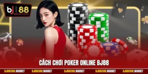 Cách chơi poker