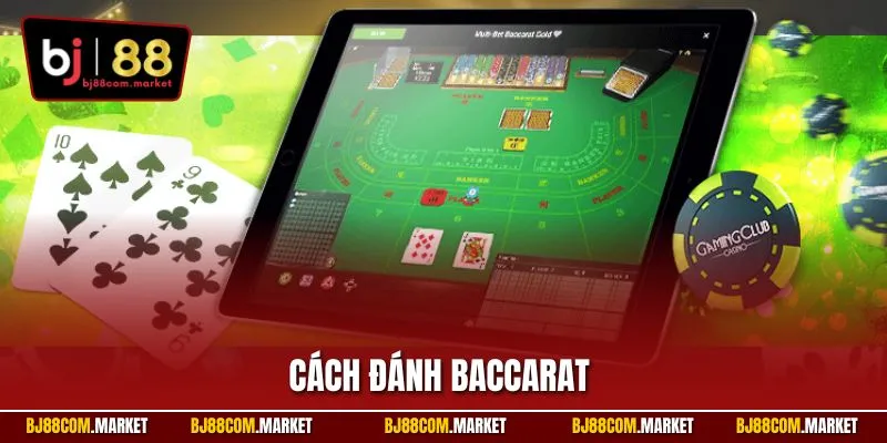 Cách đánh Baccarat